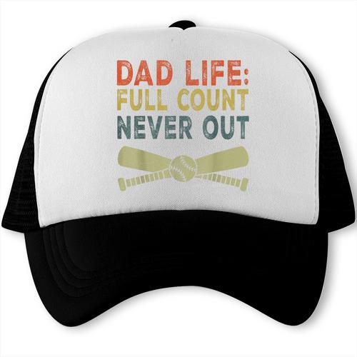 Baseball Dad For Men Dad Life Full Count Never Out Trucker Cap - Sportilla