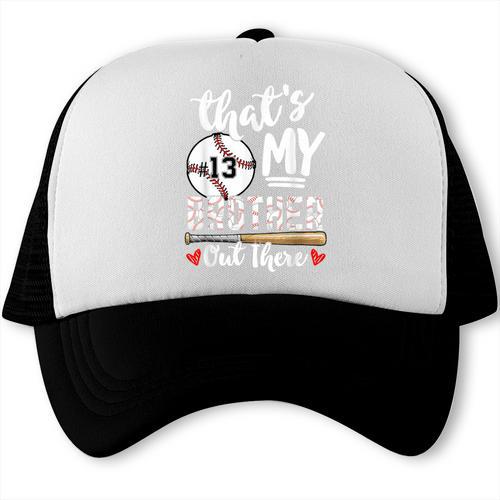 Baseball Jersey Number 13 That's My Brother Out There Trucker Cap - Sportilla