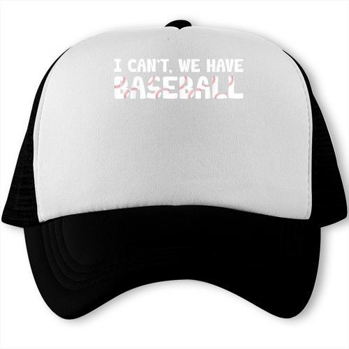 Baseball Mom I Can't We Have Baseball Trucker Cap - Sportilla
