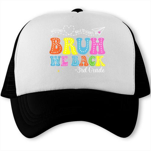 Bruh We Back 3rd Grade Back To School 3rd Grade Girl Trucker Cap - Savourry