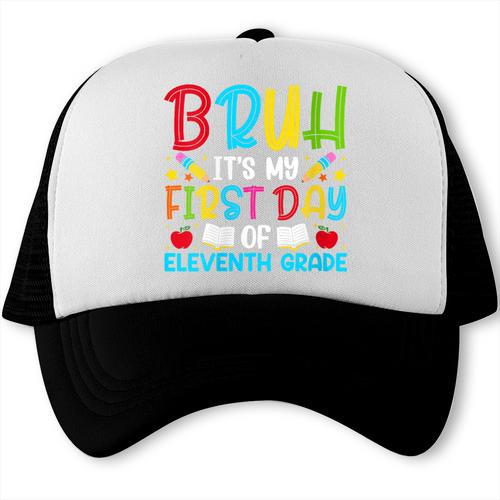 Bruh It's My First Day Of Junior Back To School Trucker Cap - Savourry