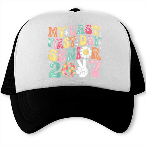 My Last First Day Senior 2027 Back To School Class Of 2027 Trucker Cap - Savourry