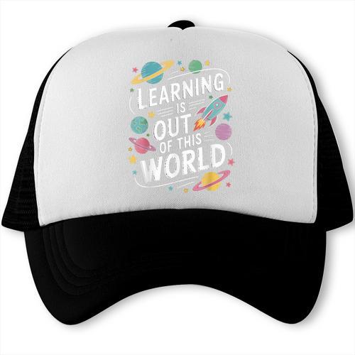 Learning Is Out Of This World Back To School Trucker Cap - Savourry