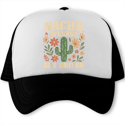 Nacho Average Bus Driver Back To School Trucker Cap - Savourry