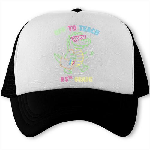 Off To Teach Fifth Grade Alligator Back To School Trucker Cap - Savourry
