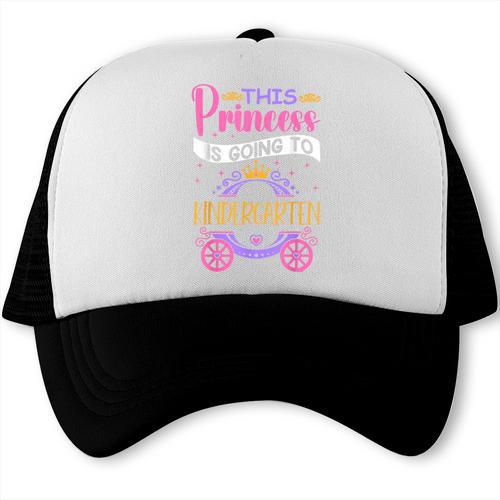 This Princess Is Going To Kindergarten Back To School Girl Trucker Cap - Savourry
