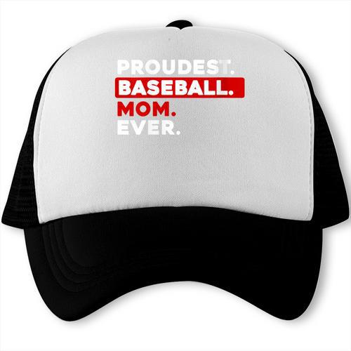 Proudest Baseball Mom Ever Trucker Cap - Sportilla