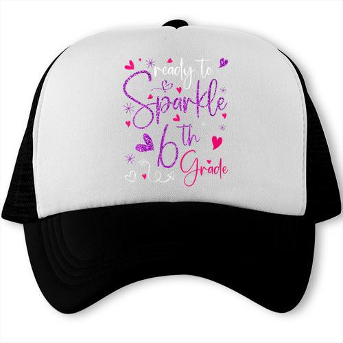 Ready To Sparkle 6th Grade Back To School For Girls Trucker Cap - Savourry