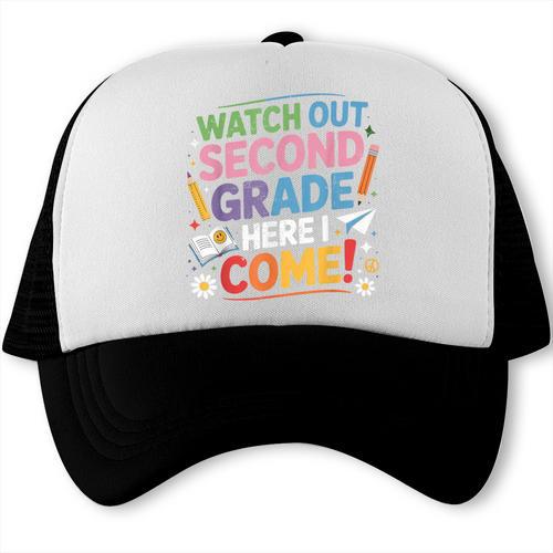 Watch Out 2nd Grade Here I Come Back To School Second Grade Trucker Cap - Savourry