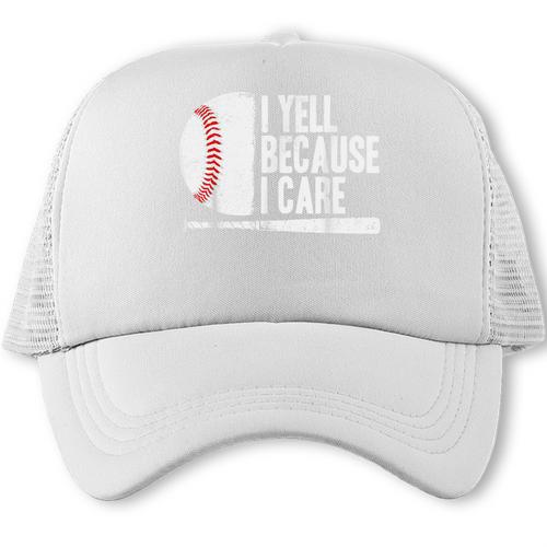 Baseball Coach Fan I Yell Because I Care Baseball Dads Trucker Cap - Sportilla