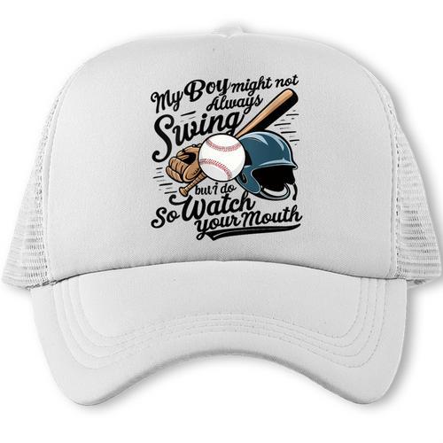 Baseball Mom My Boy Might Not Always Swing But I Do Trucker Cap - Sportilla