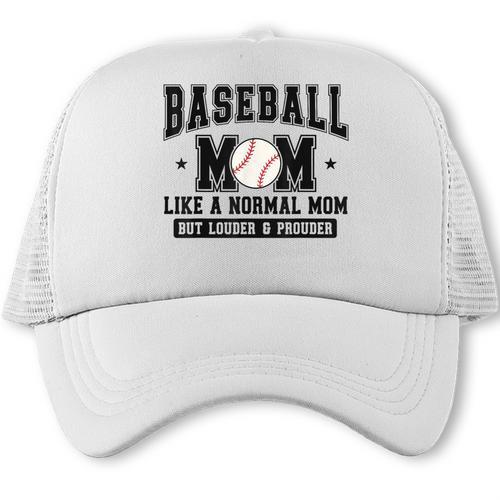 Baseball Mom Loud Proud Mom Like A Normal Mama Mothers Trucker Cap - Sportilla