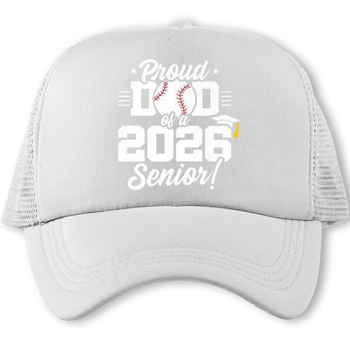 Class Of 2026 Senior Year Baseball Dad Senior 2026 Premium Trucker Cap - Sportilla
