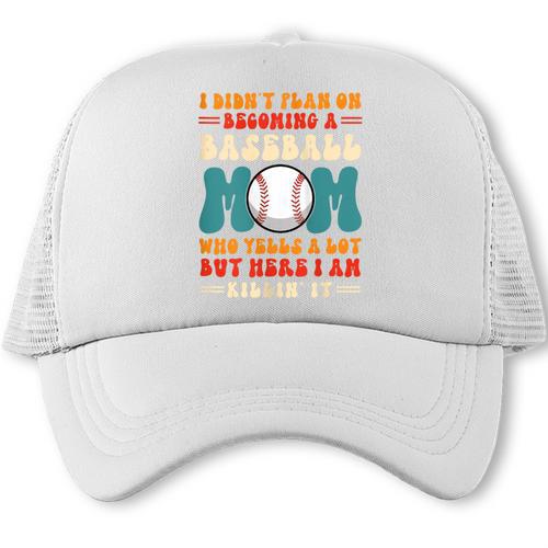 I Didn't Plan On Becoming a Baseball Mom Baseball Player Trucker Cap - Sportilla