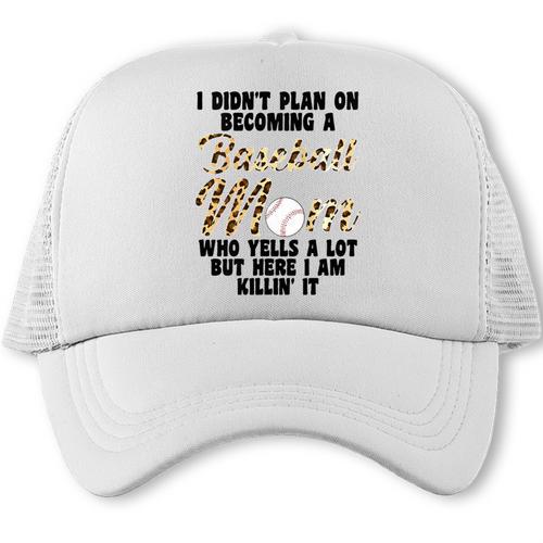 I Didn't Plan On Becoming a Baseball Mom Baseball Trucker Cap - Sportilla