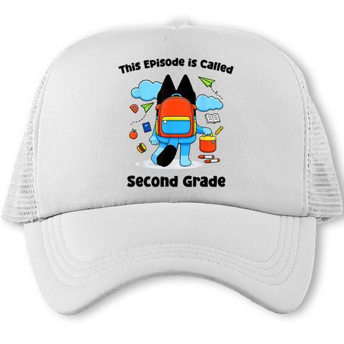 This Episode Is Called Second Grade Back To School Trucker Cap - Savourry