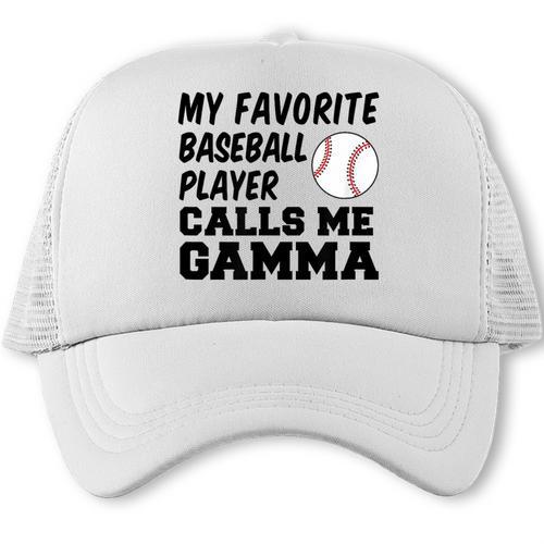 My Favorite Baseball Player Calls Me Gamma Trucker Cap - Sportilla