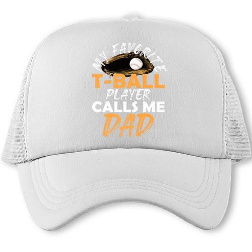 My Favorite T-Ball Player Calls Me Dad – Baseball Dad Premium Trucker Cap - Sportilla