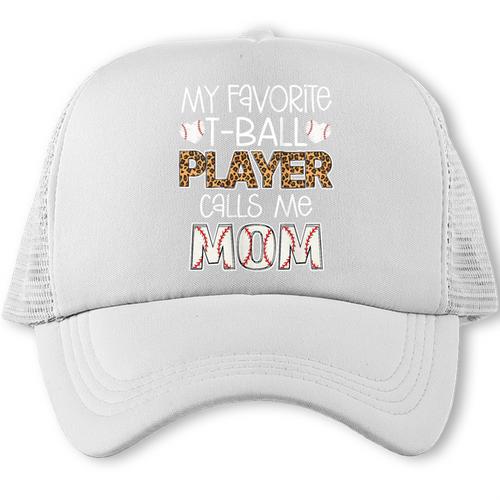 My Favorite T-Ball Player Calls Me Mom Baseball Mom Tee Ball Trucker Cap - Sportilla