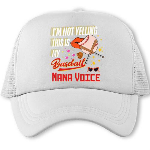I'm Not Yelling This Is My Baseball Nana Voice Baseball Mom Premium Trucker Cap - Sportilla