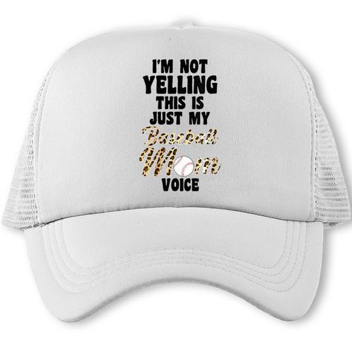 I'm Not Yelling This Is Just My Baseball Mom Voice Baseball Trucker Cap - Sportilla