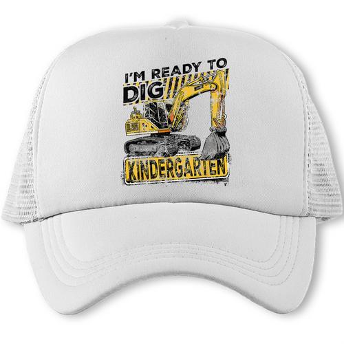 I'm Ready To Dig Kindergarten Back To School Excavator Trucker Cap - Savourry