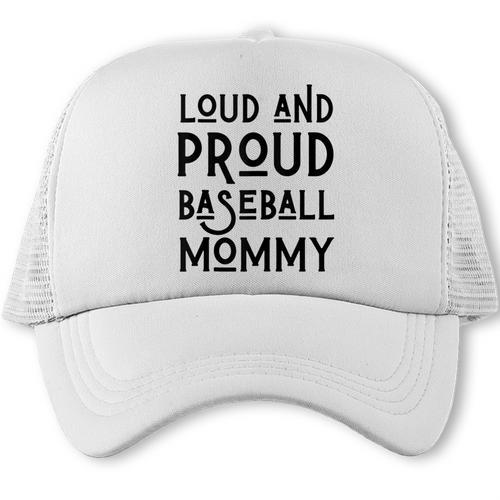Loud & Proud Baseball Mommy Sports Lover Mom Women Trucker Cap - Sportilla