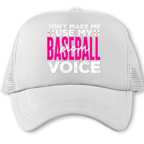 Mothers Don'T Make Me Use My Baseball Mom Voice Trucker Cap - Sportilla