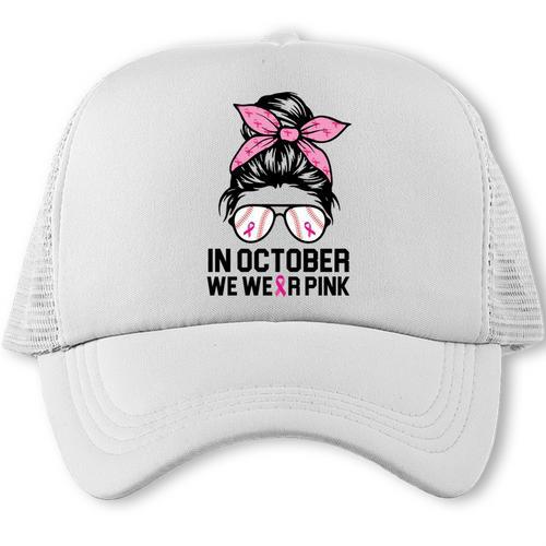 In October We Wear Pink Baseball Mom Messy Bun Breast Cancer Trucker Cap - Sportilla