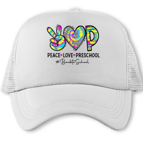 Peace Love Preschool First Day Of Preschool Back To School Trucker Cap - Savourry