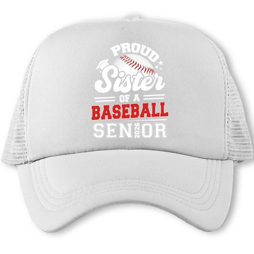 Proud Sister Of A Baseball Senior Class Of 2026 Graduation Trucker Cap - Sportilla