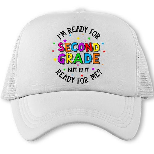 Ready For 2nd Grade But Is It Ready For Me Back To School Trucker Cap - Savourry