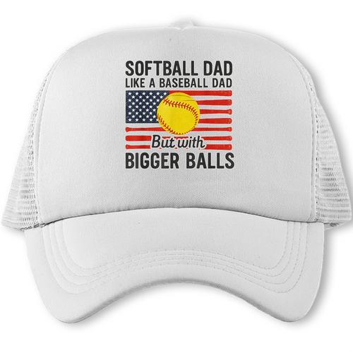 Softball Dad Like Baseball Dad But With Bigger Balls Trucker Cap - Sportilla