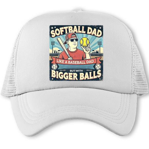Softball Dad Like a Baseball Dad With Bigger Balls Gift Men Premium Trucker Cap - Sportilla