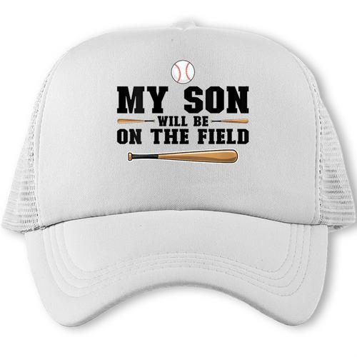 My Son Will Be On The Field Baseball Mom Trucker Cap - Sportilla