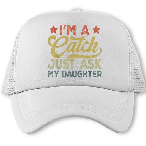 Vintage Baseball Dad Men I'm A Catch Just Ask My Daughter Trucker Cap - Sportilla