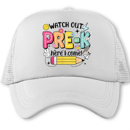 Watch Out Pre-K Here I Come Back To School Pre-K Trucker Cap - Savourry