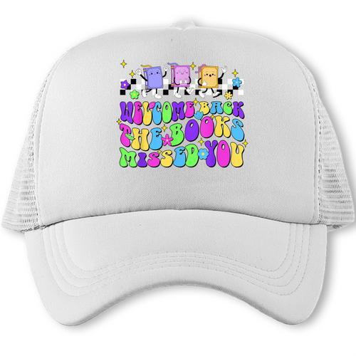 Welcome Back The Books Missed You Back To School Trucker Cap - Savourry