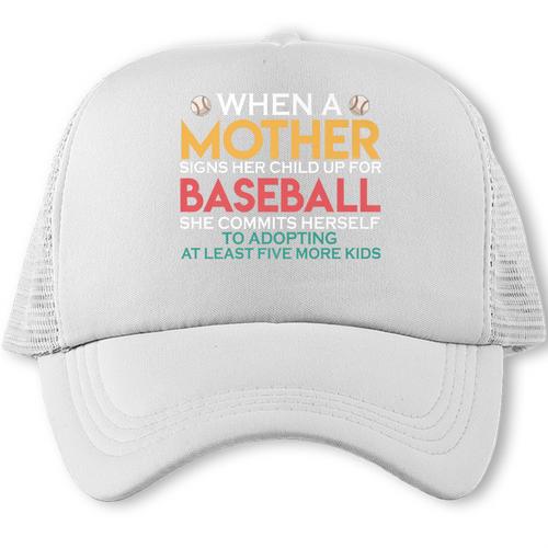 When A Mother Signs Child Up For Baseball Baseball Mom Premium Trucker Cap - Sportilla