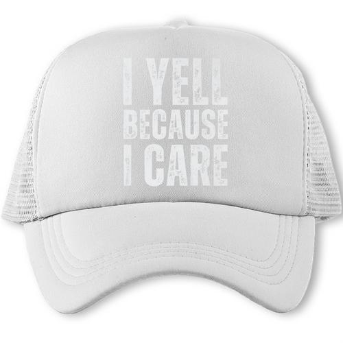 I Yell Because I Care Baseball Dads Premium T-Shirt Trucker Cap - Sportilla