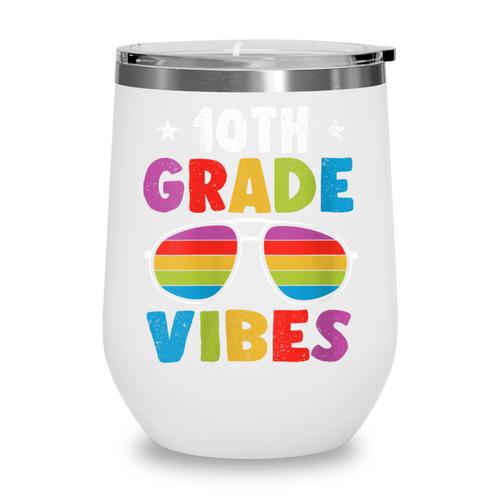 10th Grade Back To School Sunglasses Vibes Retro First Day Wine Tumbler - Savourry