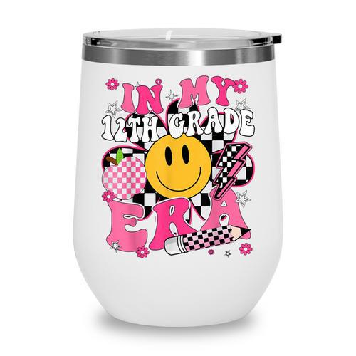 In My 12th Grade Era First Day Of School Back To School Girl Wine Tumbler - Savourry
