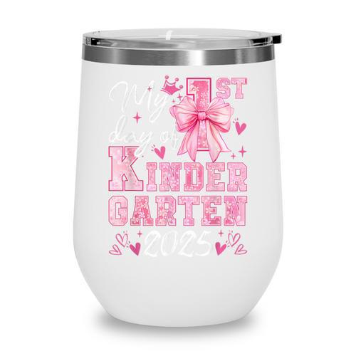 My 1st Day Of Kindergarten 2025 Back To School Girls Wine Tumbler - Savourry