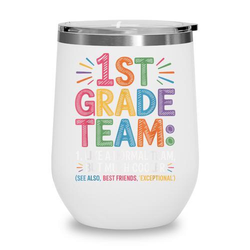 1st Grade Team Like Normal But Cooler Back To School Wine Tumbler - Savourry