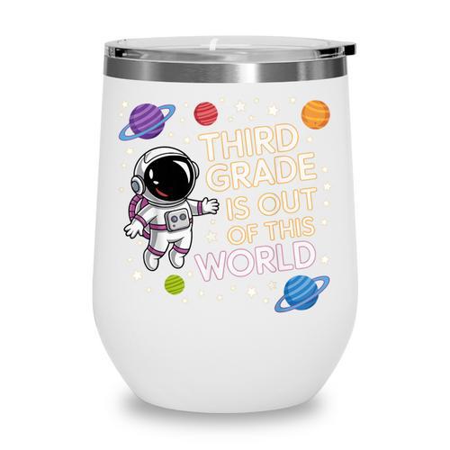 3rd Grade Is Out Of This World Space Back To School Wine Tumbler - Savourry