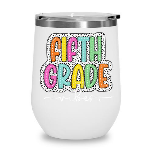 5th Fifth Grade Vibes Back To School Dalmatian Dots Wine Tumbler - Savourry