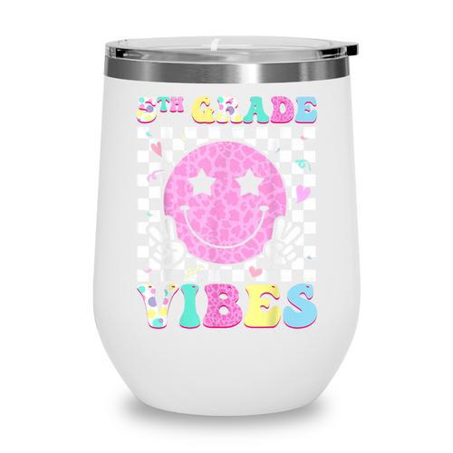 5th Grade Vibes Groovy Back To School Fifth Grade Girls Kids Wine Tumbler - Savourry