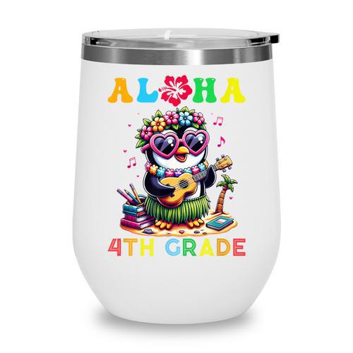 Aloha Fourth Grade Penguin Hawaii Back To School Kids Girl Wine Tumbler - Savourry