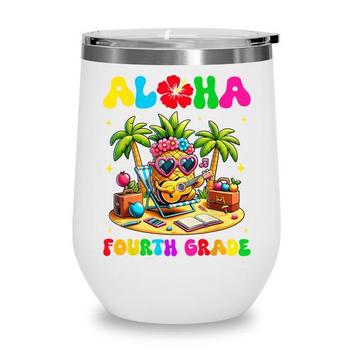 Aloha Fourth Grade Pineapple Hawaii Back To School Kids Girl Wine Tumbler - Savourry