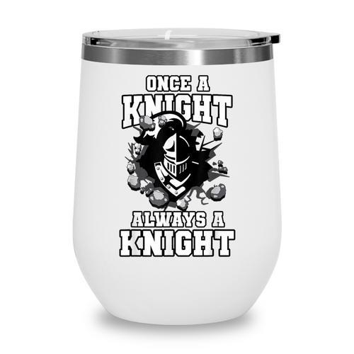Always A Knight Back To School Spirit Wine Tumbler - Savourry